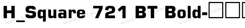 H_Square 721 BT Bold字体转换